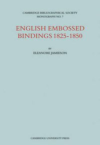Cover image for English Embossed Bindings 1825-50