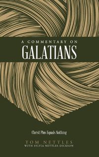 Cover image for A Commentary on Galatians: Christ Plus Equals Nothing