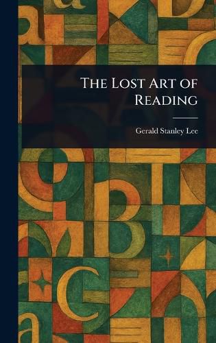 Cover image for The Lost Art of Reading