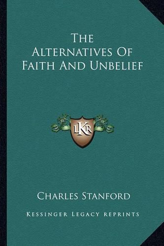 The Alternatives of Faith and Unbelief