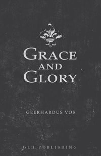 Cover image for Grace and Glory