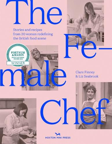 Cover image for The Female Chef: 30 women redefining the British food scene