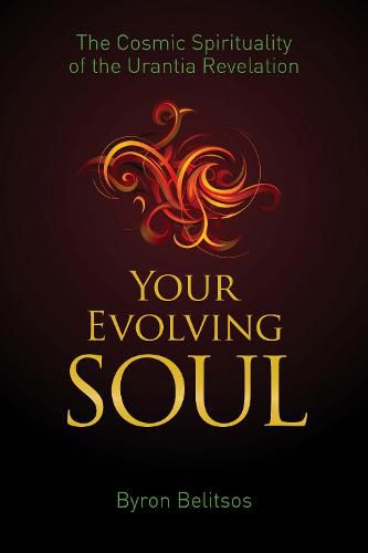 Cover image for Your Evolving Soul: The Cosmic Spirituality of the Urantia Revelation