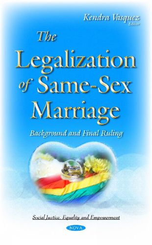 Legalization of Same-Sex Marriage: Background & Final Ruling