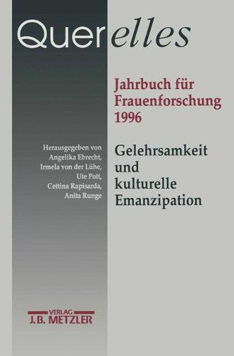 Querelles. Jahrbuch fur Frauenforschung 1996: Band 1: Gelehrsamkeit und kulturelle Emanzipation