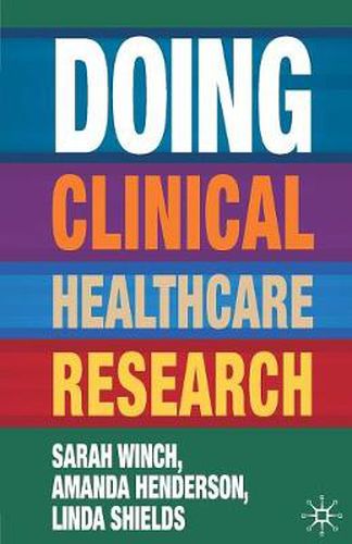 Doing Clinical Healthcare Research: A Survival Guide