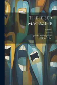 Cover image for The Idler Magazine; Volume 5