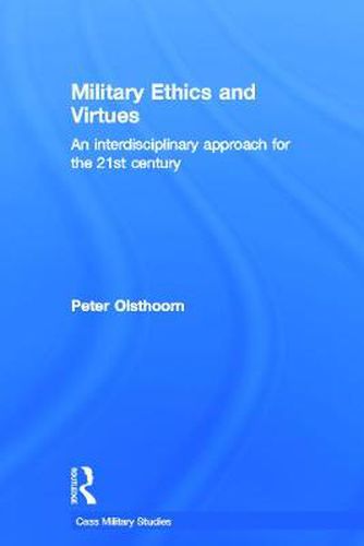 Cover image for Military Ethics and Virtues: An Interdisciplinary Approach for the 21st Century