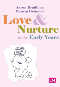 Cover image for Love and Nurture in the Early Years