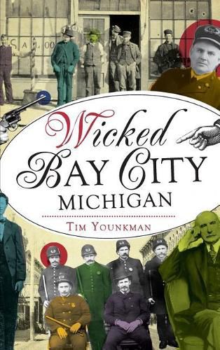 Cover image for Wicked Bay City, Michigan