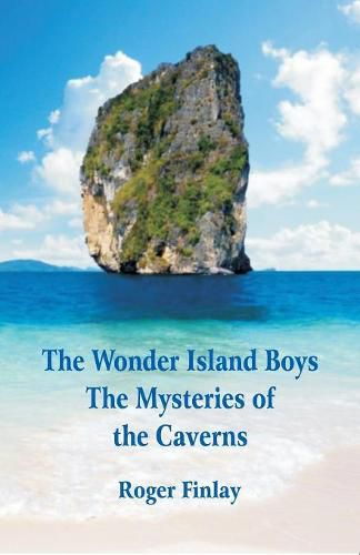 Cover image for The Wonder Island Boys: The Mysteries of the Caverns