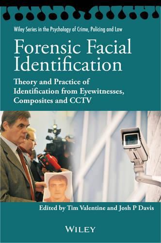 Cover image for Forensic Facial Identification - Theory and Practice of Identification from Eyewitnesses, Composites and CCTV