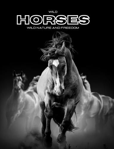 Cover image for Wild Horses - Wild Nature and Freedom