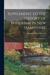 Cover image for Supplement to the History of Windham in New Hampshire