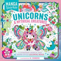 Cover image for Manga Sparkle: Unicorns & Mythical Creatures