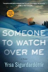 Cover image for Someone to Watch Over Me: A Thriller