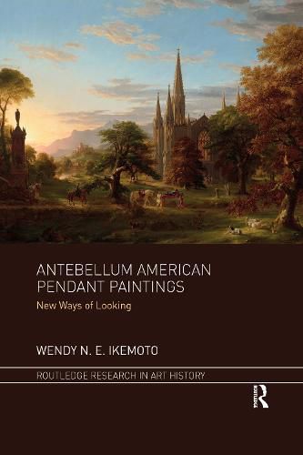 Cover image for Antebellum American Pendant Paintings: New Ways of Looking