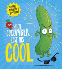 Cover image for When Cucumber Lost His Cool (PB)