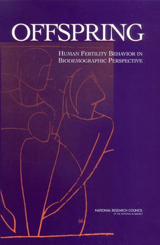 Offspring: Human Fertility Behavior in Biodemographic Perspective