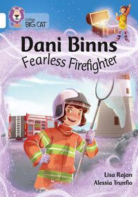 Cover image for Dani Binns Fearless Firefighter: Band 10/White