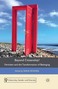 Cover image for Beyond Citizenship?: Feminism and the Transformation of Belonging