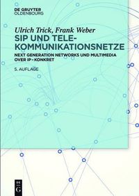 Cover image for Sip Und Telekommunikationsnetze: Next Generation Networks Und Multimedia Over IP - Konkret