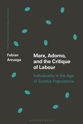 Cover image for Marx, Adorno, and the Critique of Labour