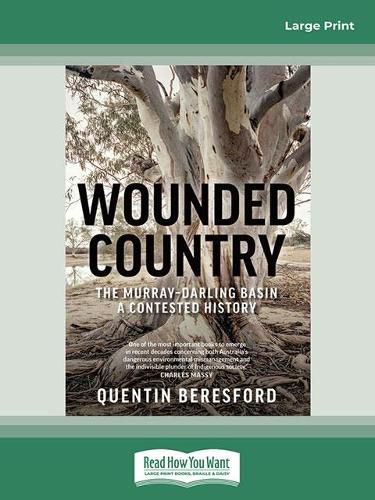 Wounded Country: The MurrayaEURO Darling Basin aEURO  a contested history