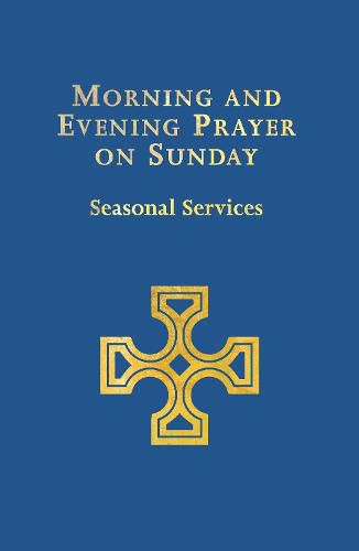 Church of Ireland Morning and Evening Prayer on Sunday: Seasonal Services