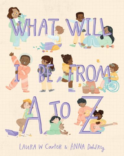 Cover image for What Will I Be from A to Z