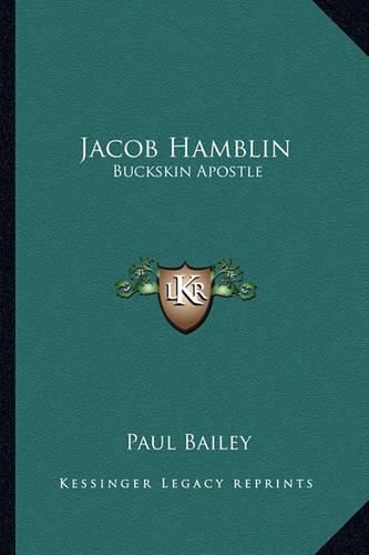 Jacob Hamblin: Buckskin Apostle