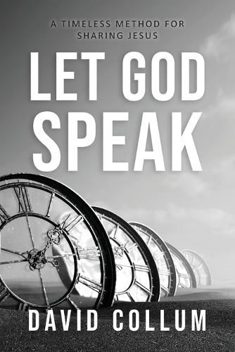 Cover image for Let God Speak: A Timeless Method for Sharing Jesus