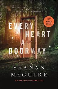 Cover image for Every Heart A Doorway (Wayward Children, Book 1)