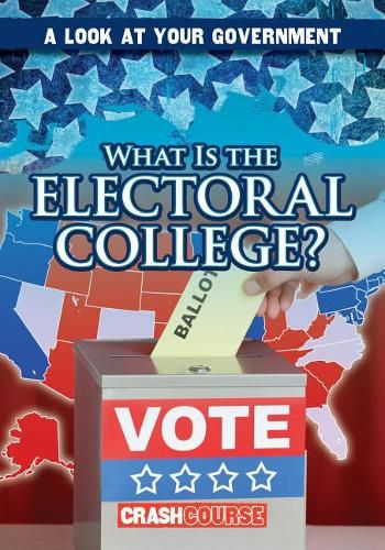 Cover image for What Is the Electoral College?