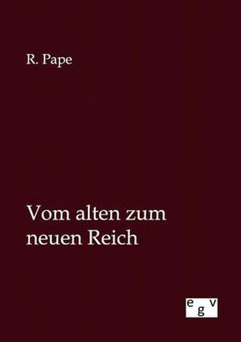 Cover image for Vom alten zum neuen Reich