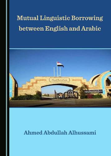 Cover image for Mutual Linguistic Borrowing between English and Arabic