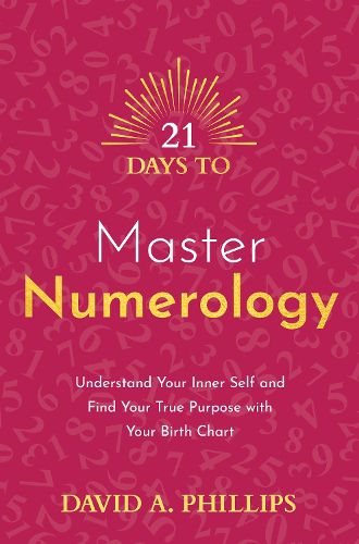 Cover image for 21 Days to Master Numerology