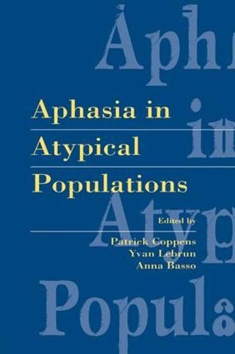 Cover image for Aphasia in Atypical Populations