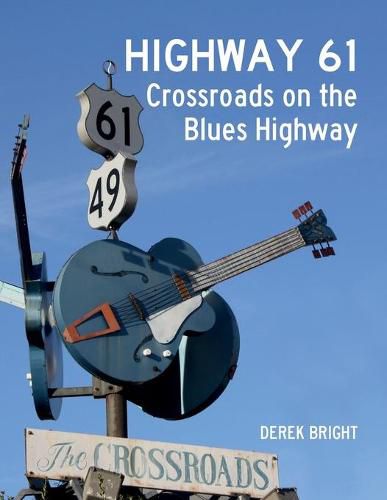 Cover image for Highway 61: Crossroads on the Blues Highway