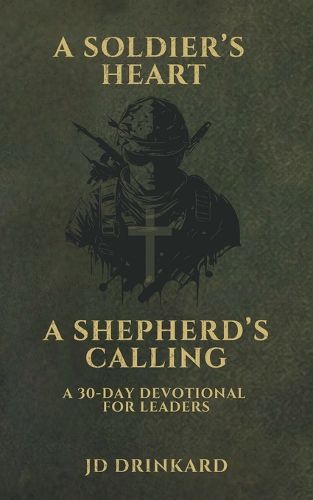 Cover image for A Soldier's Heart, A Shepherd's Calling