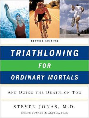 Cover image for Triathloning for Ordinary Mortals: and Doing the Duathlon Too