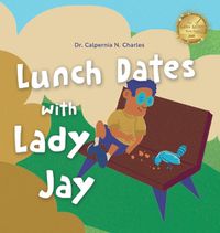 Cover image for Lunch Dates With Lady Jay