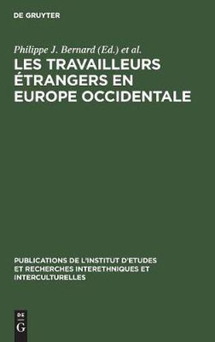 Cover image for Les Travailleurs etrangers en Europe occidentale