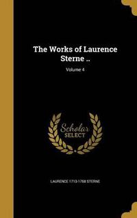 Cover image for The Works of Laurence Sterne ..; Volume 4