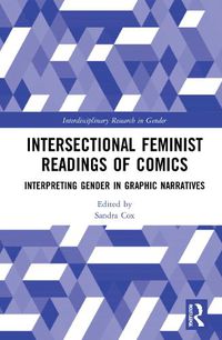 Cover image for Intersectional Feminist Readings of Comics: Interpreting Gender in Graphic Narratives