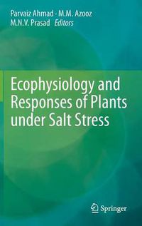 Cover image for Ecophysiology and Responses of Plants under Salt Stress