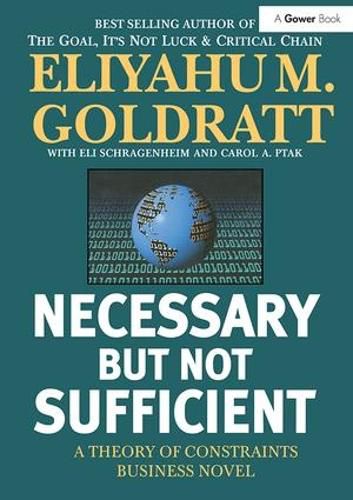 Cover image for Necessary But Not Sufficient: A Theory of Constraints Business Novel