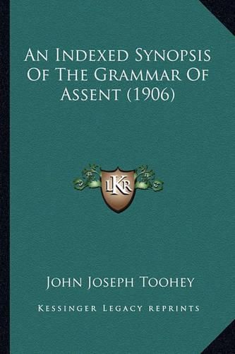 An Indexed Synopsis of the Grammar of Assent (1906)