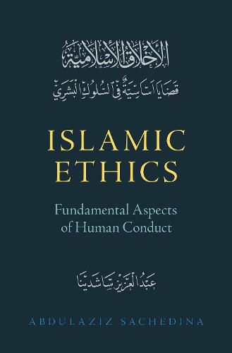 Cover image for Islamic Ethics: Fundamental Aspects of Human Conduct