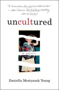 Cover image for Uncultured: A Memoir